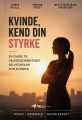 Kvinde Kend Din Styrke