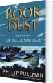 La Belle Sauvage - The Book Of Dust