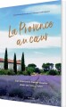 La Provence Au Coeur - 