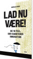 Lad Nu Være