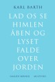 Lad Os Se Himlen Åben Og Lyset Falde Over Jorden