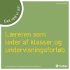 Læreren Som Leder Af Klasser Og Undervisningsforløb - Det Ved Vi Om