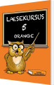 Læsekursus 5 Orange Læsekursus