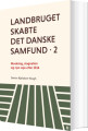 Landbruget Skabte Det Danske Samfund 2