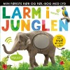 Larm I Junglen - Min Første Rør Og Føl-Bog Med Lyd - 