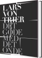 Lars Von Trier - Det Gode Med Det Onde - 