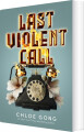 Last Violent Call