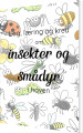 Leg Læring Og Krea Om Insekter Og Smådyr I Haven