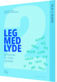 Leg Med Lyde 2