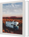 Life On The Road Around The World On Four Wheels