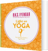 Light On Yoga The Definitive Guide To Yoga Practice