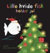 Lille Hvide Fisk Holder Jul