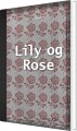 Lily Og Rose