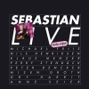 Sebastian - Live Hele Vejen - 