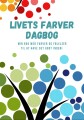 Livets Farver Dagbog