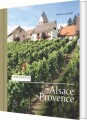 Livsnyderruten Fra Alsace Til Provence - 
