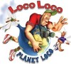 Loco Loco - Planet Loco