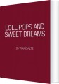 Lollipops And Sweet Dreams - 