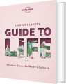 Lonely Planet S Guide To Life