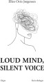 Loud Mind Silent Voice - 