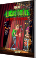 Lucas O Kult Og Den Store Stygge Musical - 