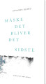 Måske Det Bliver Det Sidste