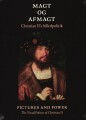 Magt Og Afmagt - Christian Ii S Billedpolitik Dk Eng
