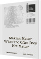 Making Matter What Too Often Does Not Matter