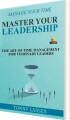 Manage Your Time - Master Your Leadership
