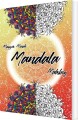 Mandala Malebog - 50 Illustrationer - Maggie Mindi - 
