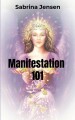Manifestation 101 - 