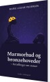 Marmorhud Og Bronzehoveder - 