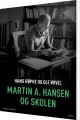 Martin A Hansen Og Skolen - 