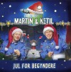 Martin Ketil - Jul For Begyndere - 