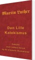 Martin Luther - Den Lille Katekismus - 