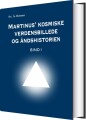 Martinus Kosmiske Verdensbillede Og Åndshistorien 1 - 