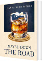 Maybe Down The Road
