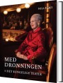 Med Dronningen I Det Kongelige Teater - 