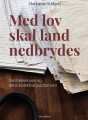 Med Lov Skal Land Nedbrydes - 