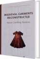 Medieval Garments Reconstructed - 
