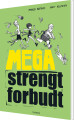 Mega Strengt Forbudt - 