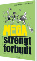 Mega Strengt Forbudt