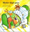 Mette Skal Sove - 