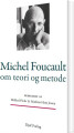 Michel Foucault Om Teori Og Metode - 
