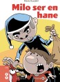 Milo Ser En Hane