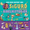 Sigurd Fortæller Bibelhistorier - Min Egen Kuffert - 