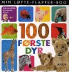 Min Løfte-Flapper-Bog - 100 Første Dyr - 