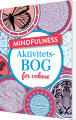 Mindfulness - Aktivitetsbog For Voksne