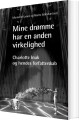 Mine Drømme Har En Anden Virkelighed