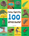 Mine Første 100 Dinosaurer - 